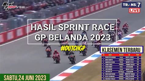 Hasil Motogp Hari Ini Hasil Sprint Race Gp Belanda Klasemen