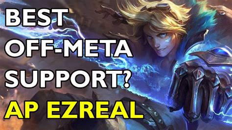 Best Off Meta Support Ap Ezreal Youtube