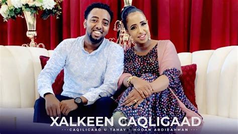 HODAN ABDIRAHMAN XALKEEN CAQLIGAAD KA TAHAY HEES CUSUB 2024 YouTube