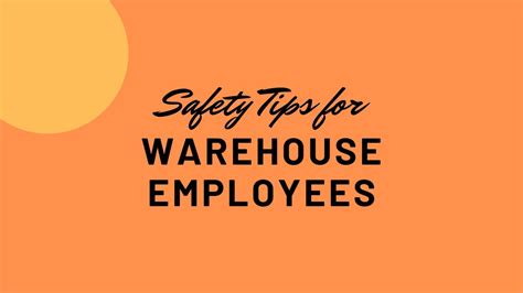 13 Quick Safety Tips for Warehouse Employees to Stay Safe