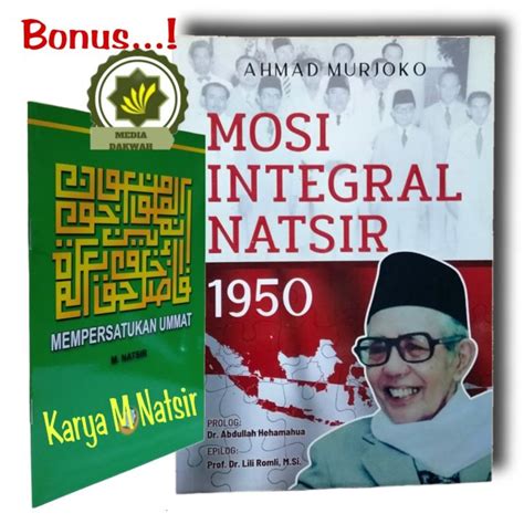 Buku Mosi Integral M Natsir 1950 Bonus Mempersatukan Ummat Moh Natsir