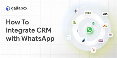 Integrating CRM With WhatsApp A Comprehensive Guide Gadget Gaul Apps