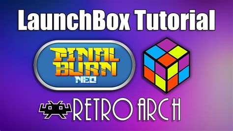 Final Burn Neo LaunchBox Tutorial YouTube