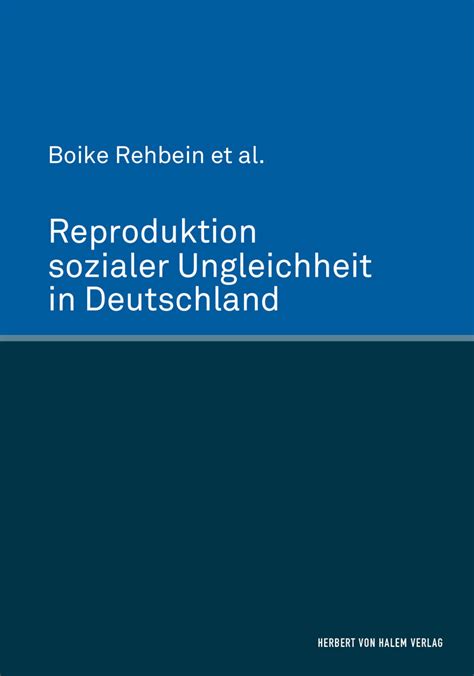 Reproduktion Sozialer Ungleichheit In Deutschland Herbert Von Halem