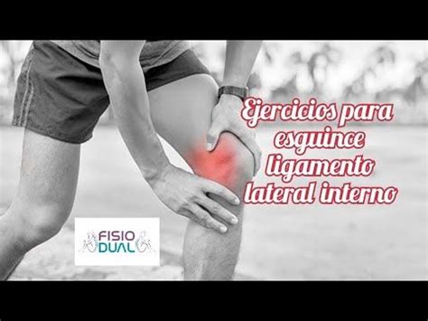 Ejercicios Para ESGUINCE LIGAMENTO LATERAL INTERNO RODILLA YouTube