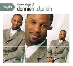 Donnie McClurkin - Playlist: The Very Best of Donnie McClurkin Album ...