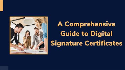 A Comprehensive Guide To Digital Signature Certificates