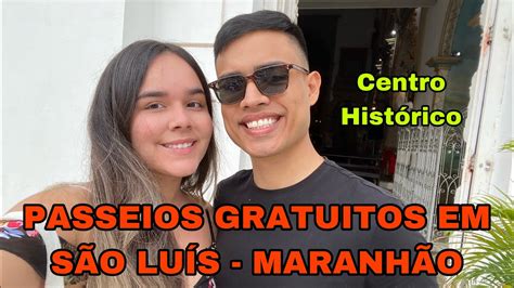 Passeios Gratuitos Em SÃo LuÍs MaranhÃo O Que Fazer Em São Luis Parte 1 Youtube