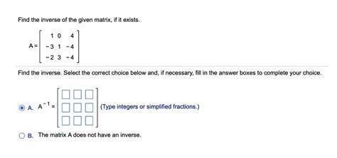 Find The Inverse Of The Given Matrix If It Exists A Math