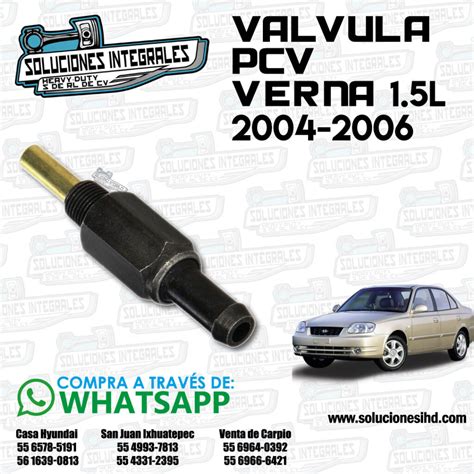 VALVULA PCV VERNA 1 5L 04 06 Soluciones IHD