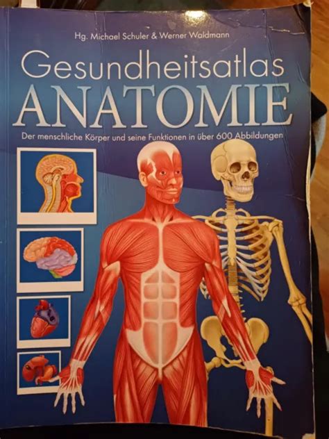 GESUNDHEITSATLAS ANATOMIE DER menschliche Körper und seine Funktionen