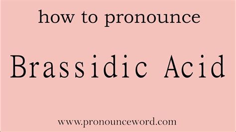 Brassidic Acid How To Pronounce Brassidic Acid In English Correct