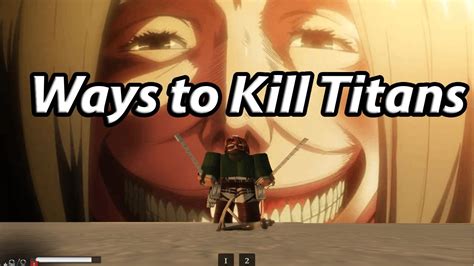 The Best Way To Kill Normal Titans In Aot Fw Attack On Titan Freedom