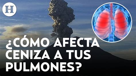 Ca Da De Ceniza Del Volc N Popocat Petl Puede Causar Epoc C Mo Afecta