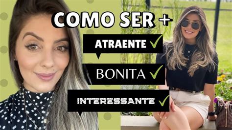 Como Ser Mais Atraente E Como Ser Mais Bonita 10 Dicas De Como Ser Mais Atraente E Mais Bonita