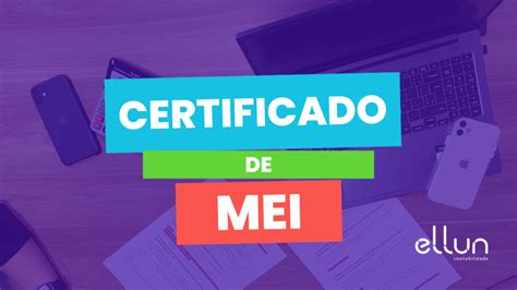 Como Emitir O Certificado De Mei Ccmei Ellun Contabilidade Digital