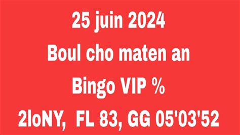 Boul Cho Pou Maten Juin Bingo Vip Lony Fl Gg