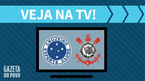 Cruzeiro X Corinthians AO VIVO Saiba Como Assistir Ao Jogo Na TV