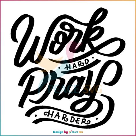 Work Hard Pray Harder Svg Quote Svg Peacesvg