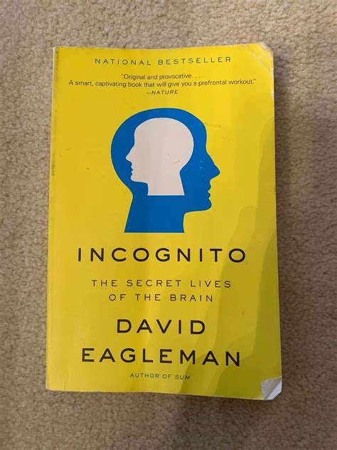 Incognito The Secret Lives Of The Brain By David Eagleman 2012