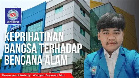 Keprihatinan Bangsa Tentang Bencana Alam Character Building Bsi