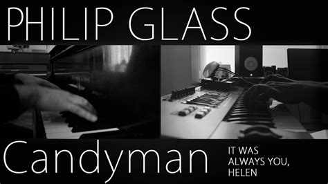 Philip Glass Candyman Theme It Was Always You Helen Youtube