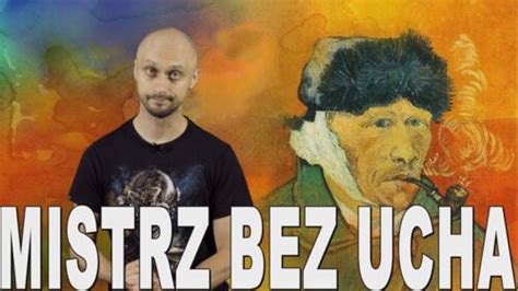 Mistrz Bez Ucha Vincent Van Gogh Historia Bez Cenzury Deafone