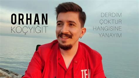 Orhan Koçyiğit Derdim Çoktur Hangisine Yanayım canlıperformans YouTube