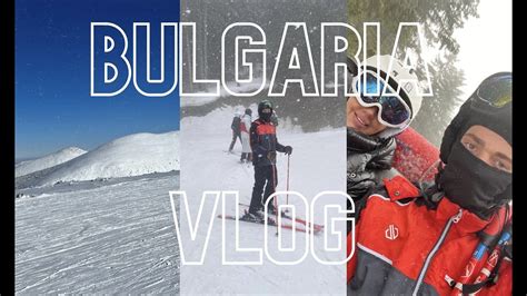 Borovets Vlog Skiing In Bulgaria Youtube