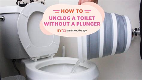 6 Ways To Unclog A Toilet Without A Plunger Apartment Therapy Youtube