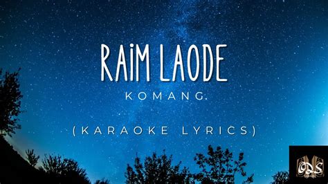 Raim Laode Komang Karaoke YouTube