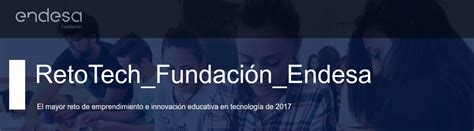 Proyecto Retotech Fundaci N Endesa