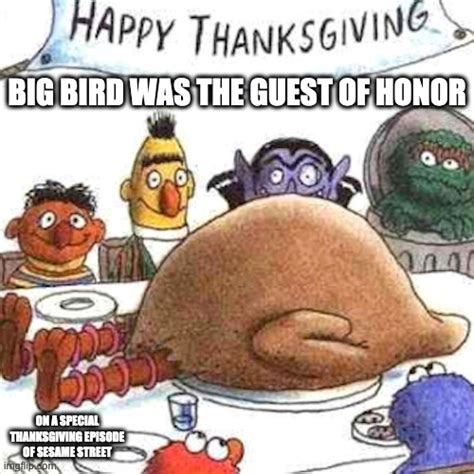 Sesame Street Thanksgiving Imgflip