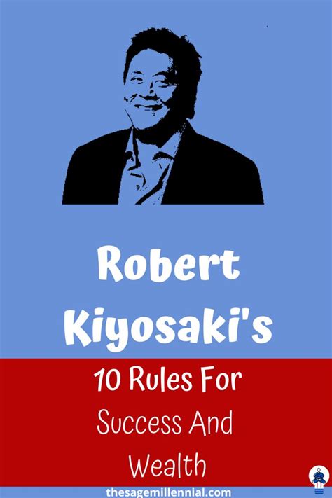 Robert Kiyosakis 10 Rules For Success And Wealth