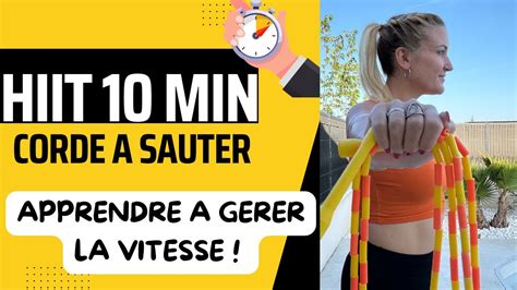 HIIT Corde a sauter Apprendre à gérer la vitesse 10 minutes de