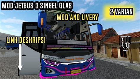 JB3 BUSSID SHARE MOD JB3 SINGLE GLASS 2 VARIAN FULL ACC MN ART X AE