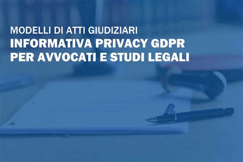 Informativa Privacy Avvocati E Studi Legali Modello Ex Art 13 GDPR