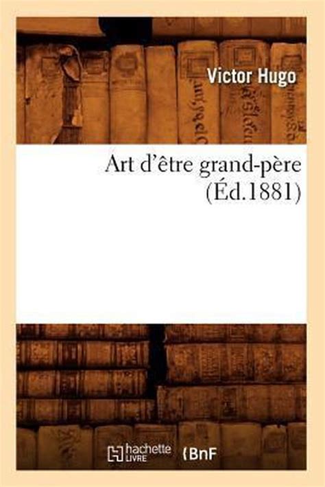 Litterature Art D Tre Grand P Re D 1881 Victor Hugo