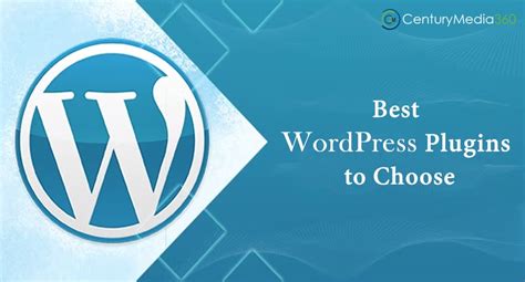 Best Word Press Plugins For Your Blogs Century Media360