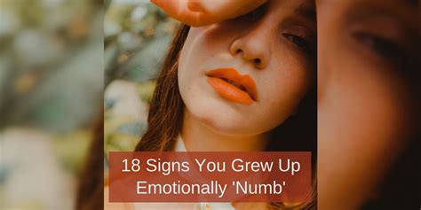 18 Signs You Grew Up Emotionally Numb