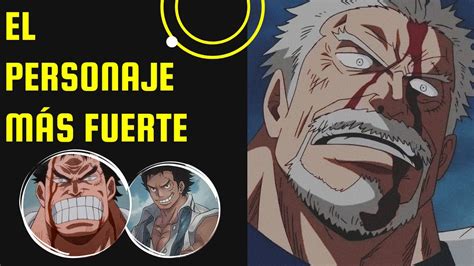 Garp Es El Personaje M S Poderoso En One Piece Youtube