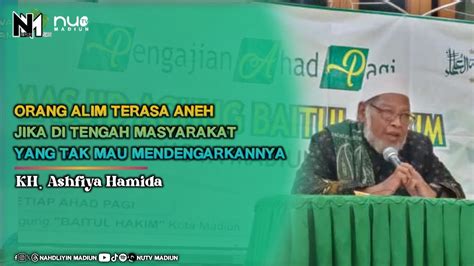 Orang Alim Terasa Aneh Jika Di Tengah Masyarakat Yang Tidak Mau