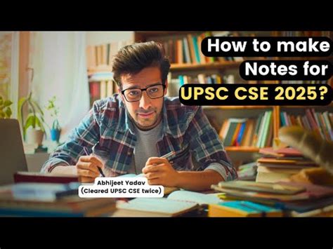 How To Make Notes For UPSC CSE 2025 Principles Of Note Making