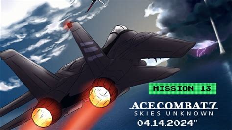 Ace Combat 7 Mission 13 YouTube