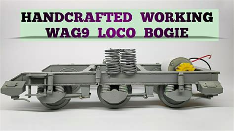 How To Make Working Handcrafted Model Of Wag Wap Locomotive Bogie