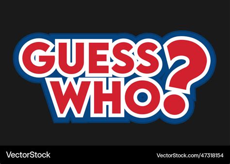 Guess Who With Black Background Royalty Free Vector Image