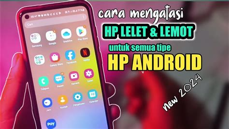 Cara Mengatasi Hp Lemot Kurang Responsif Untuk Semua Hp Android YouTube