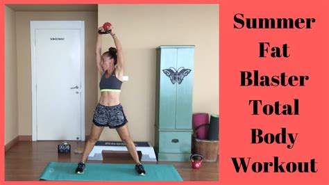 Summer Fat Blaster Total Body Workout Youtube