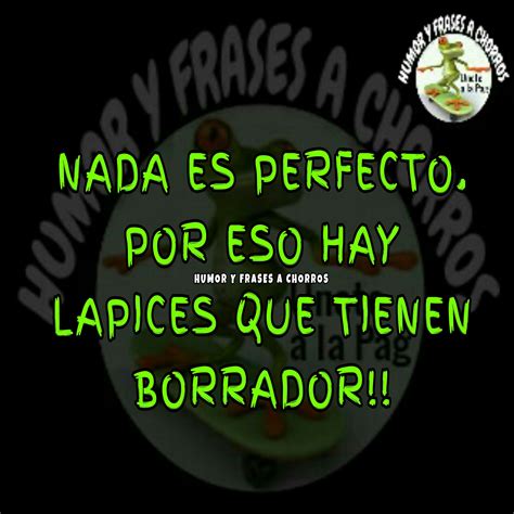 Humor Y Frases A Chorros Humor Memes Gracioso Frases