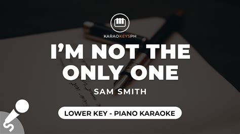 I M Not The Only One Sam Smith Lower Key Piano Karaoke YouTube